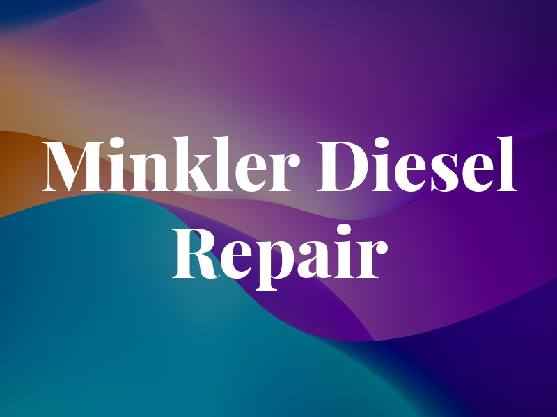 Minkler Diesel Repair LLC