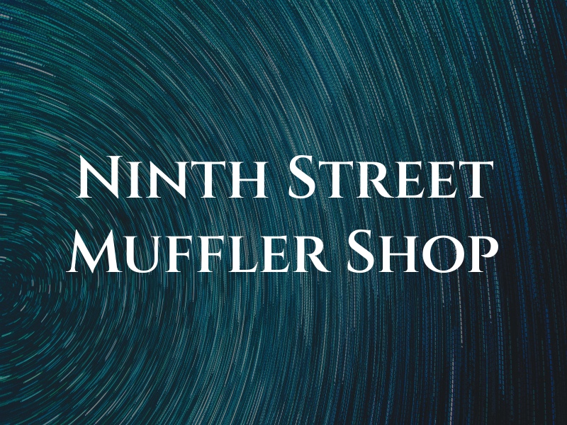 Ninth Street Muffler Shop
