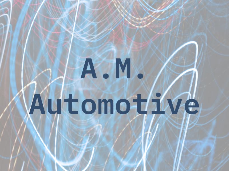 A.M. Automotive