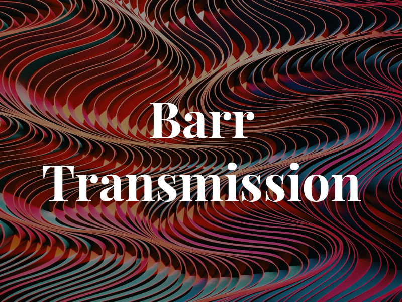 Barr Transmission