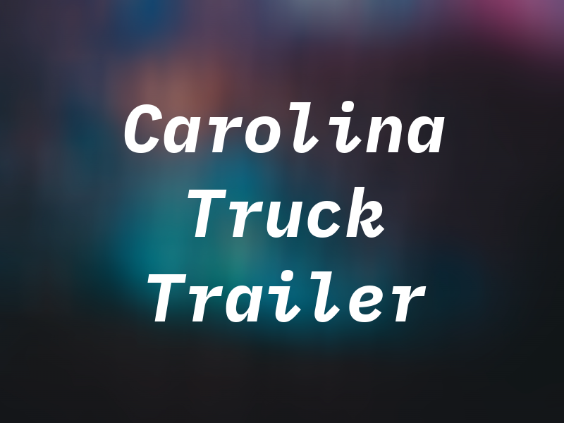 Carolina Truck & Trailer