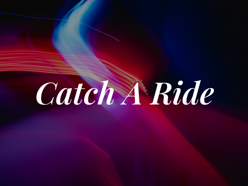 Catch A Ride