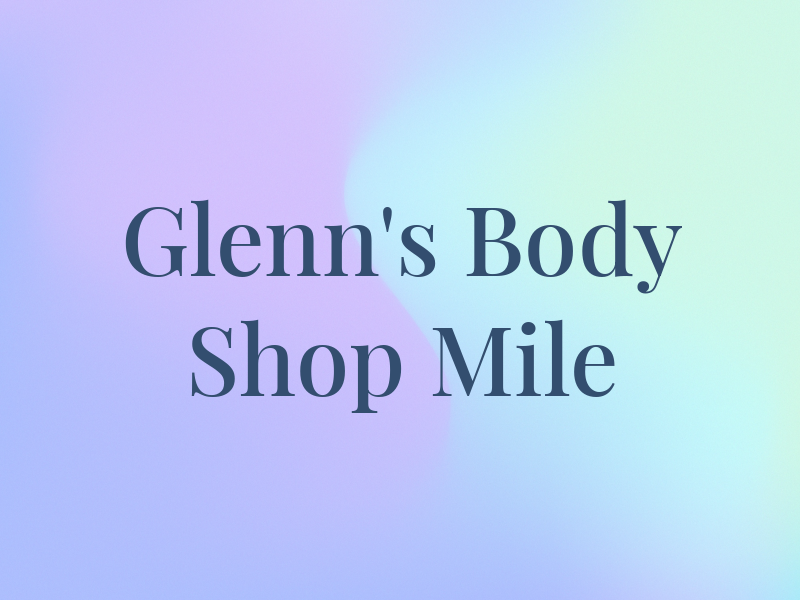 Glenn's Body Shop On the Mile