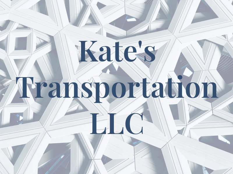 Kate's Transportation LLC