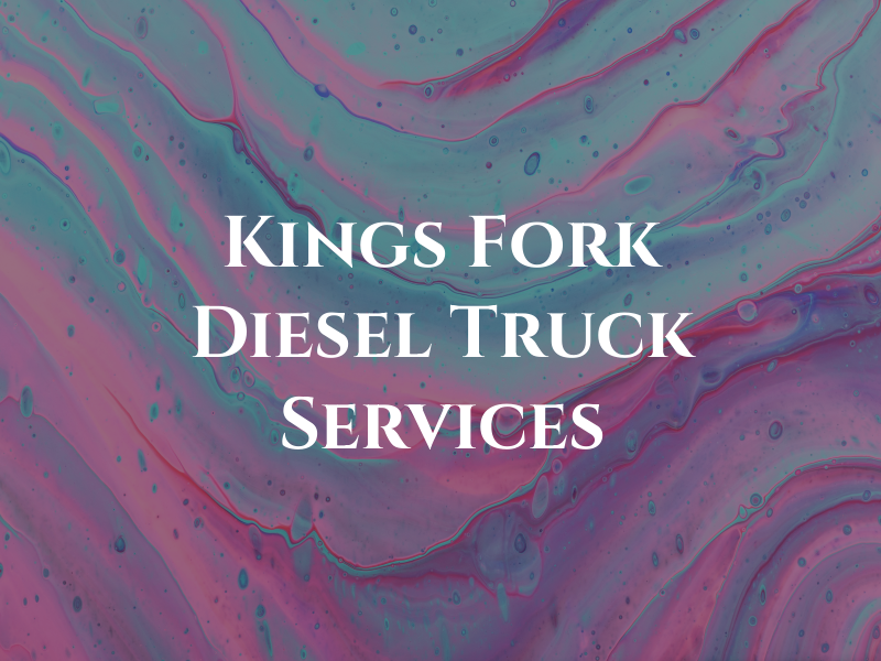 Kings Fork Diesel Truck Services