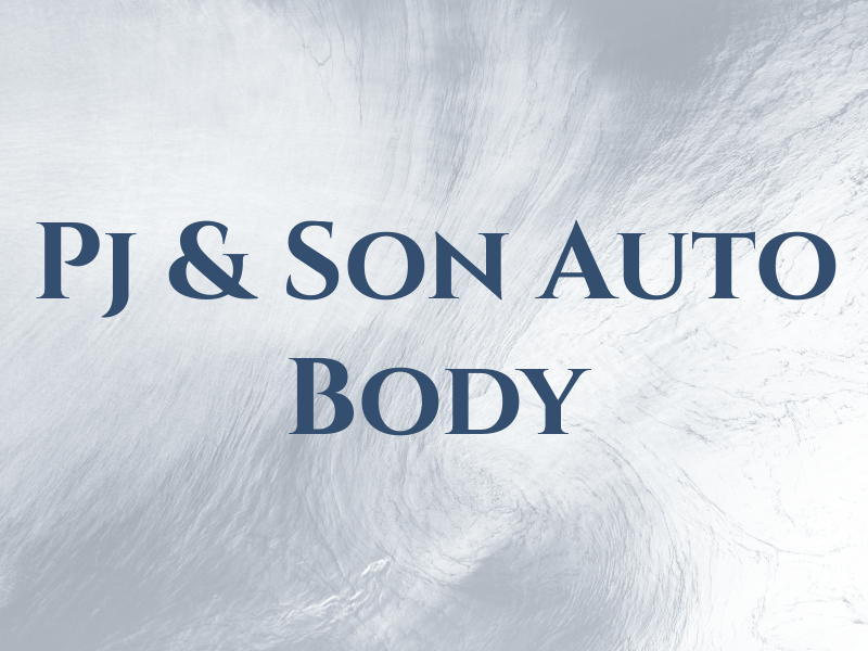 Pj & Son Auto Body