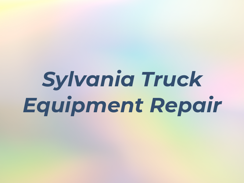 Sylvania Truck and Equipment Repair