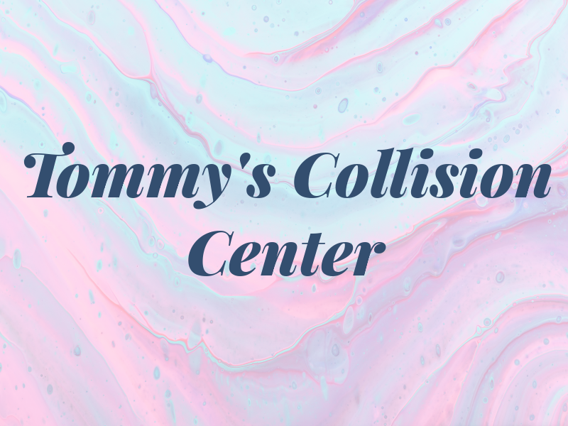 Tommy's Collision Center