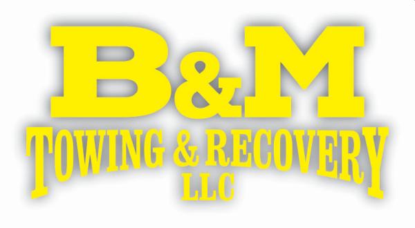 B&M Towing & Recovery LLC