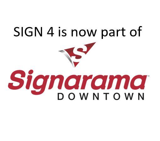 Sign 4 is Now Signarama Downtown