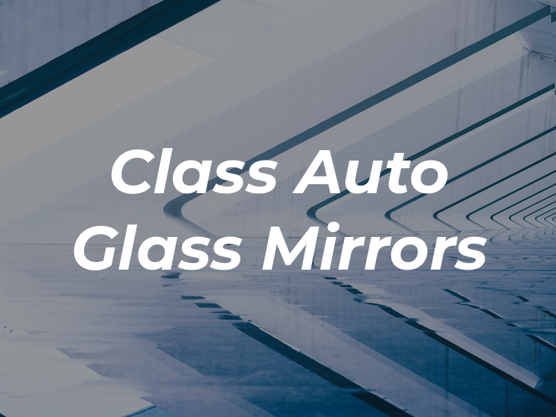 1st Class Auto Glass & Mirrors