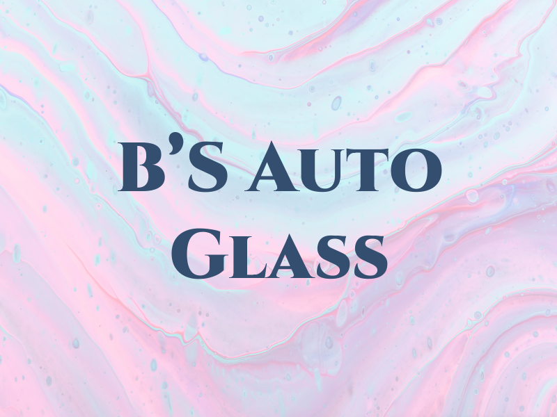 3 B'S Auto Glass