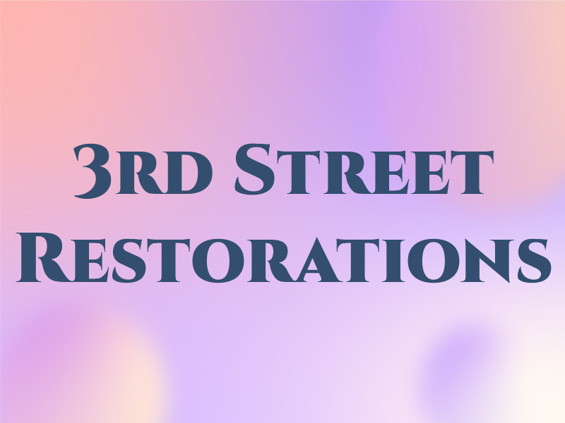3rd Street Restorations