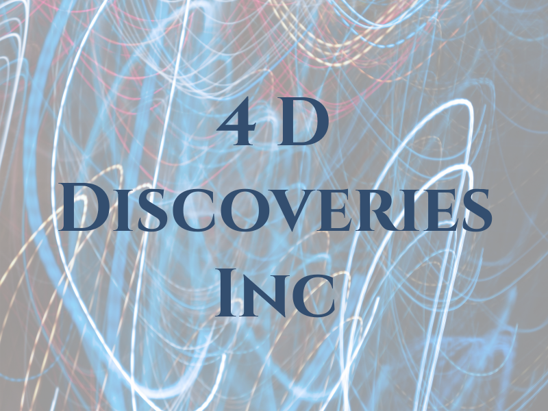 4 D Discoveries Inc