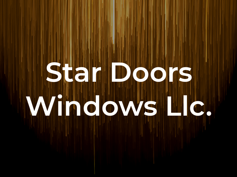 5 Star Doors and Windows Llc.
