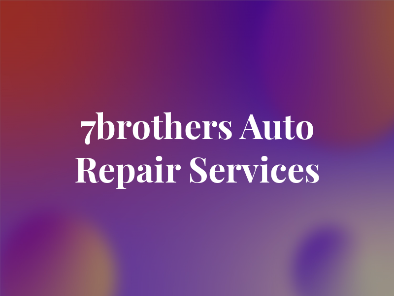 7brothers Auto Repair & Services