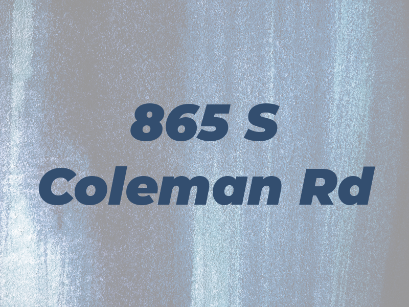 865 S Coleman Rd