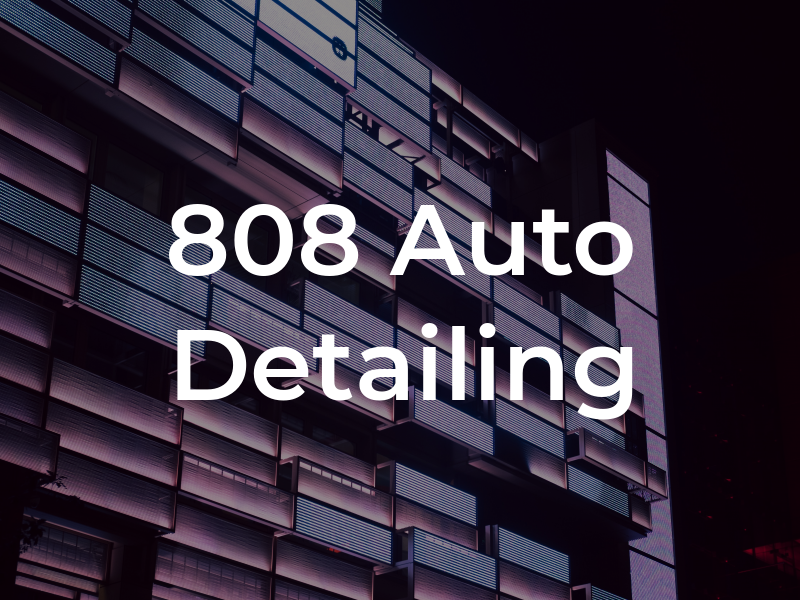 808 Auto Detailing