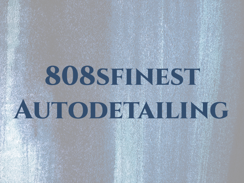 808sfinest Autodetailing