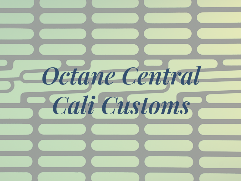 91 Octane Central Cali Customs