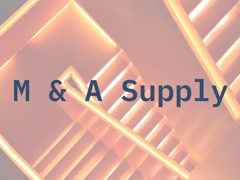 M & A Supply