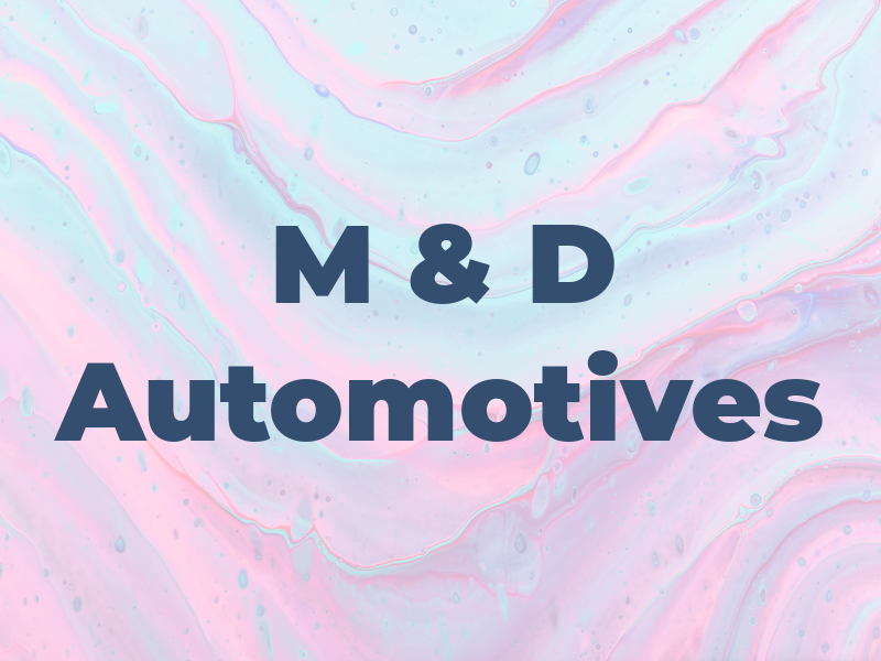 M & D Automotives