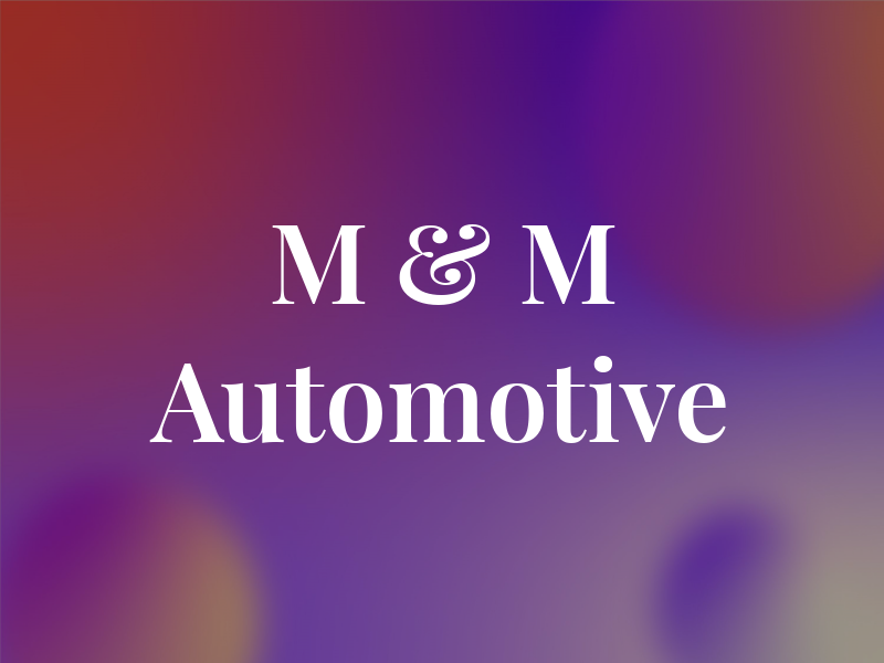 M & M Automotive