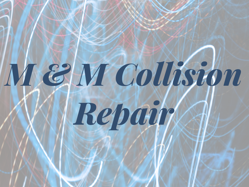 M & M Collision Repair
