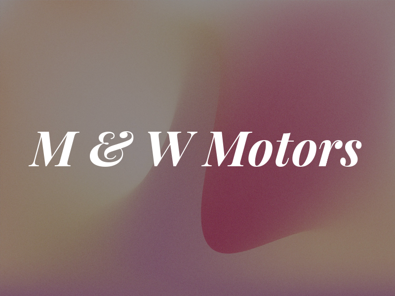 M & W Motors