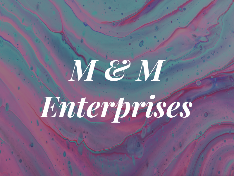 M & M Enterprises