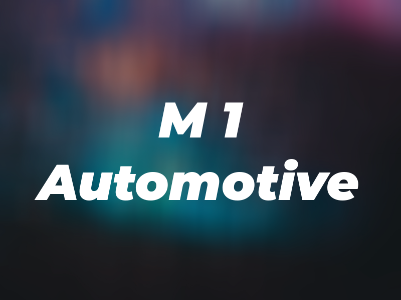 M 1 Automotive