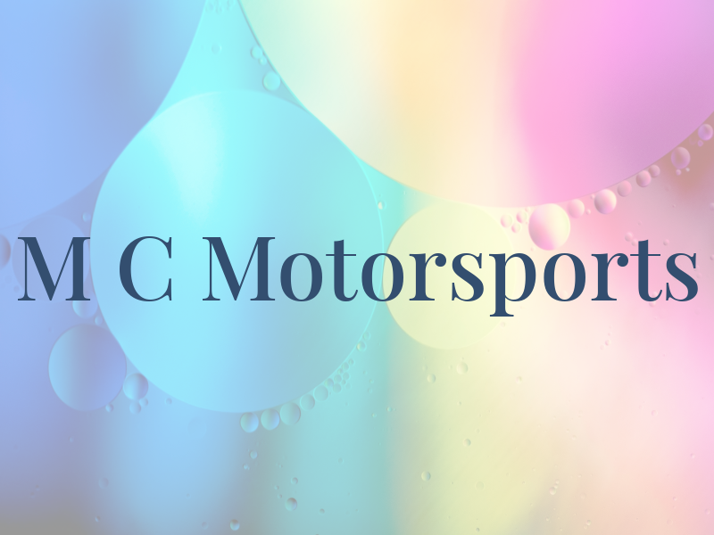 M C Motorsports