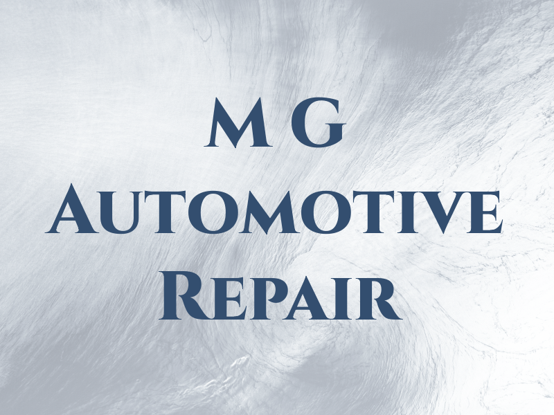 M G Automotive Repair