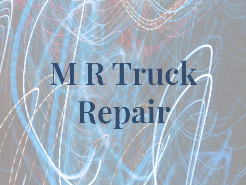 M R Truck Repair