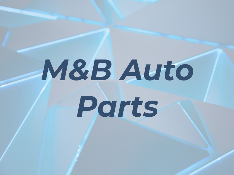 M&B Auto Parts