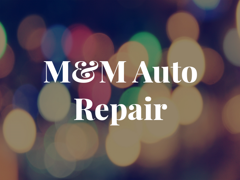 M&M Auto Repair