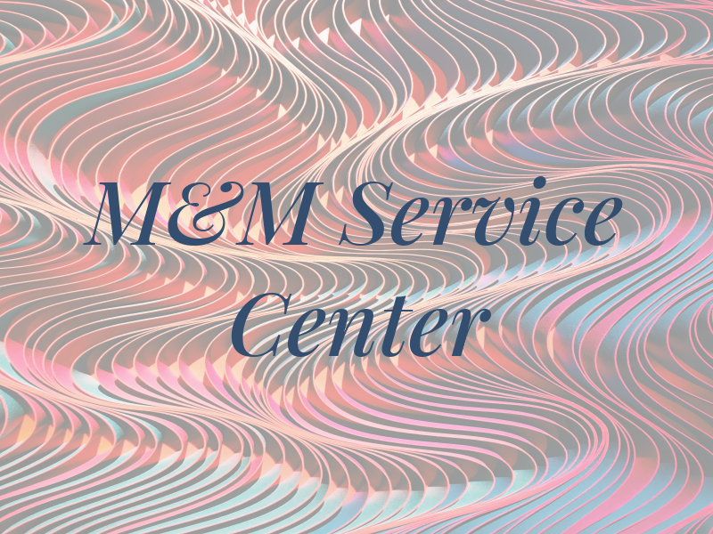 M&M Service Center