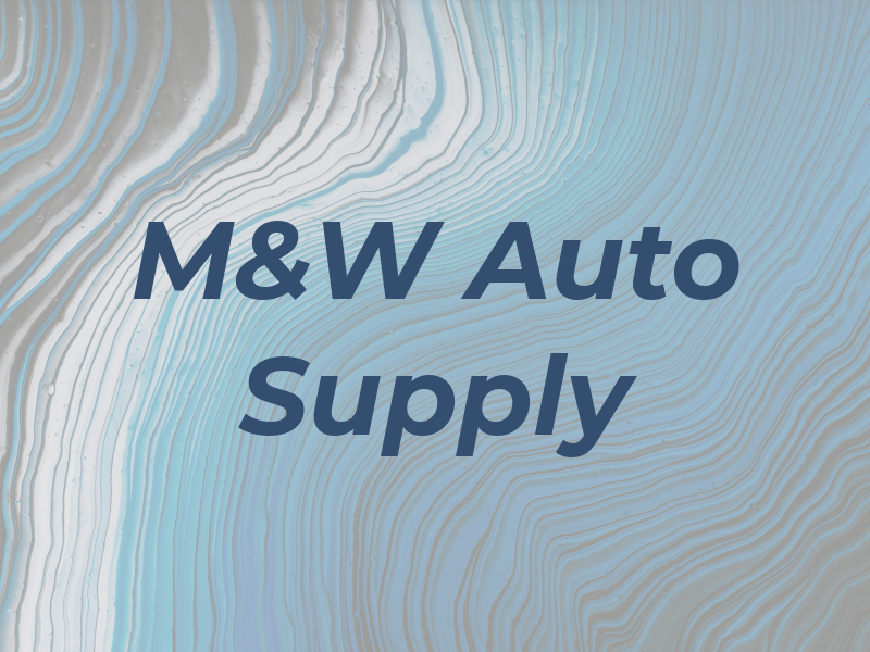 M&W Auto Supply