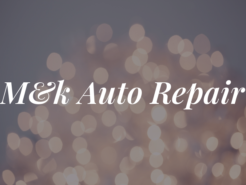 M&k Auto Repair