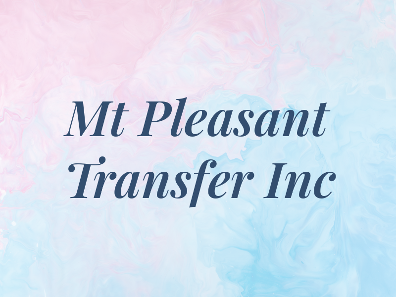 Mt Pleasant Transfer Inc