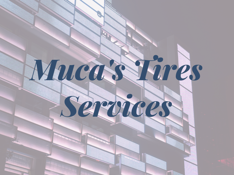 Muca's Tires & Services