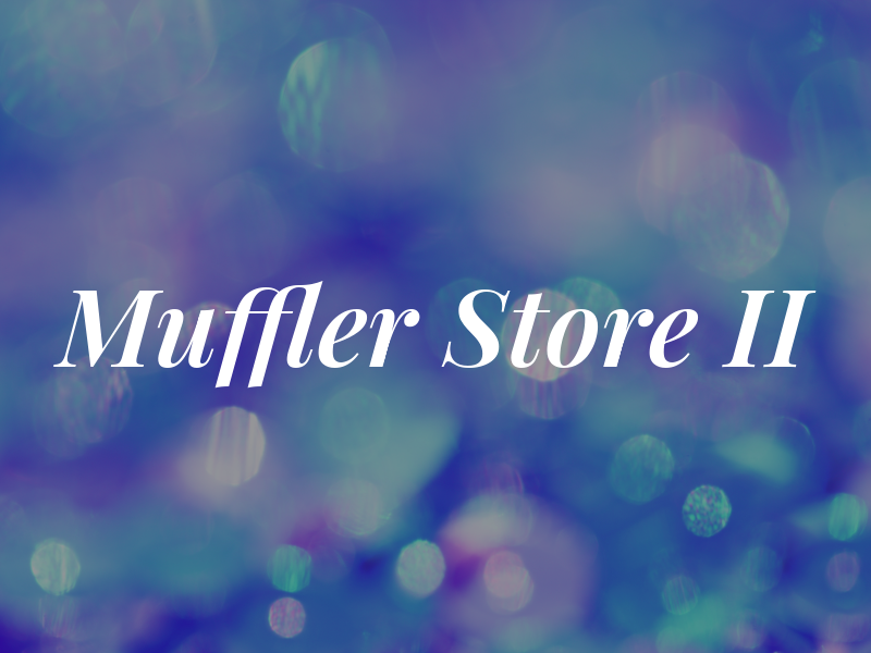 Muffler Store II