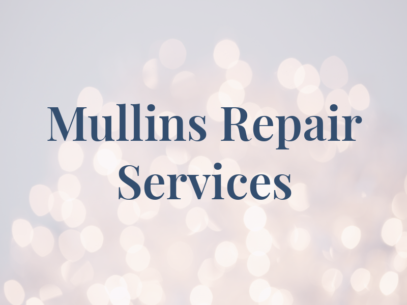 Mullins Repair & Services