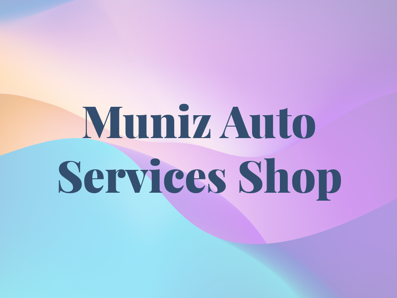 Muniz & Son Auto Services Shop