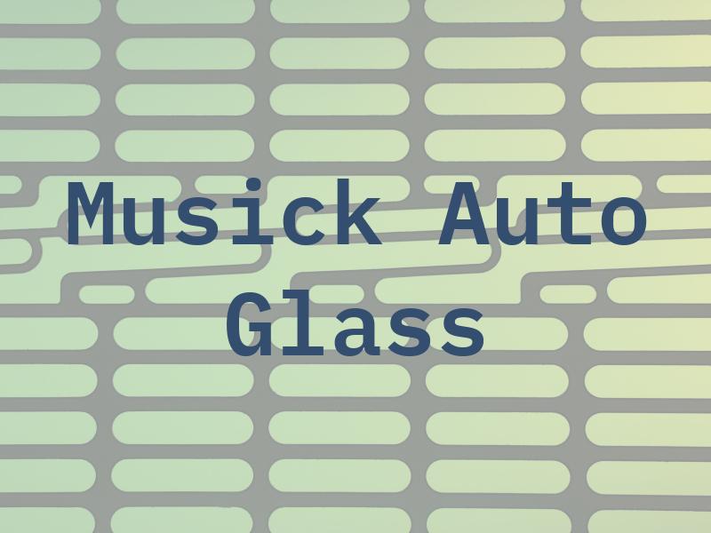 Musick Auto Glass