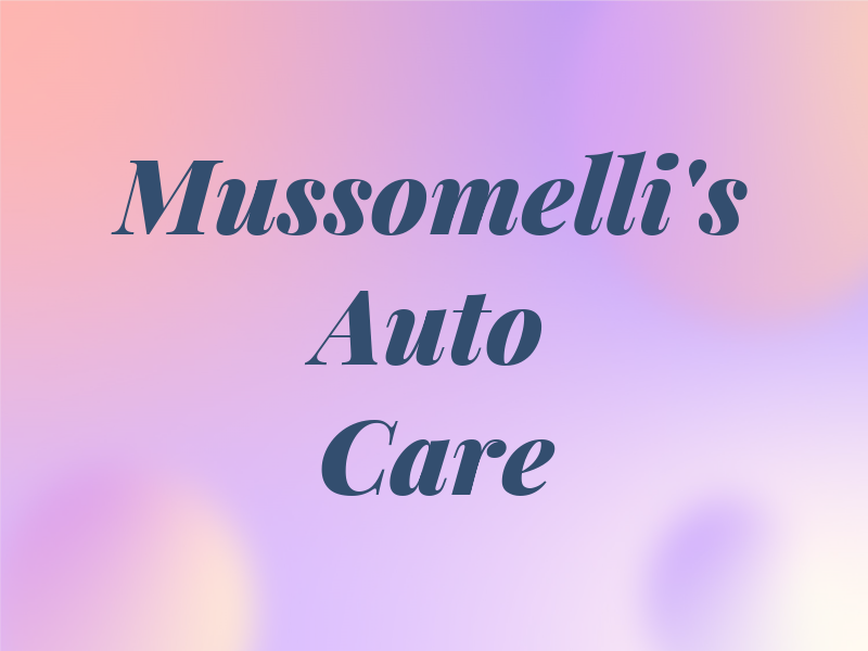 Mussomelli's Auto Care