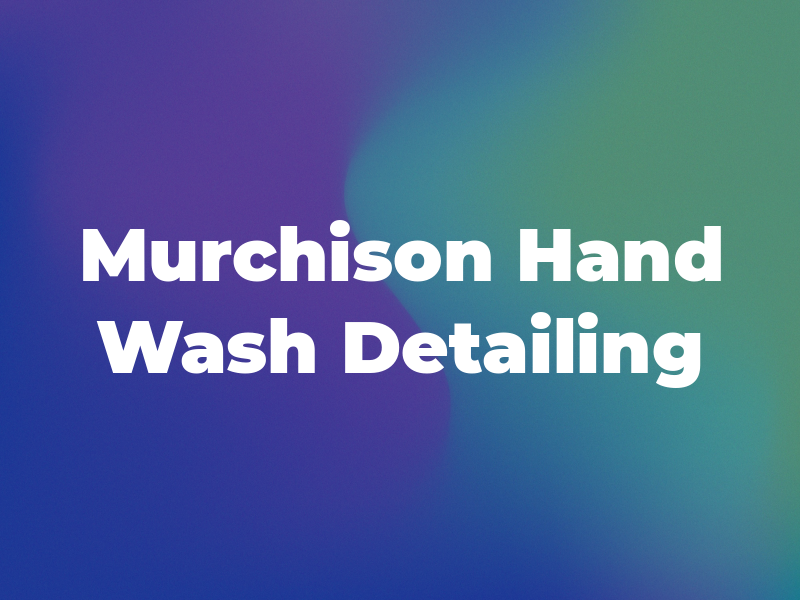 Murchison Hand Car Wash & Detailing