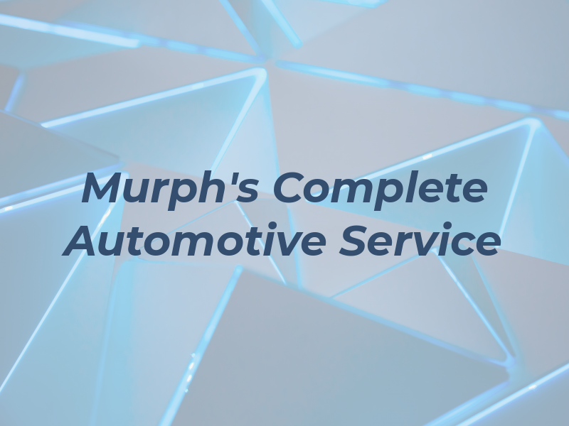 Murph's Complete Automotive Service
