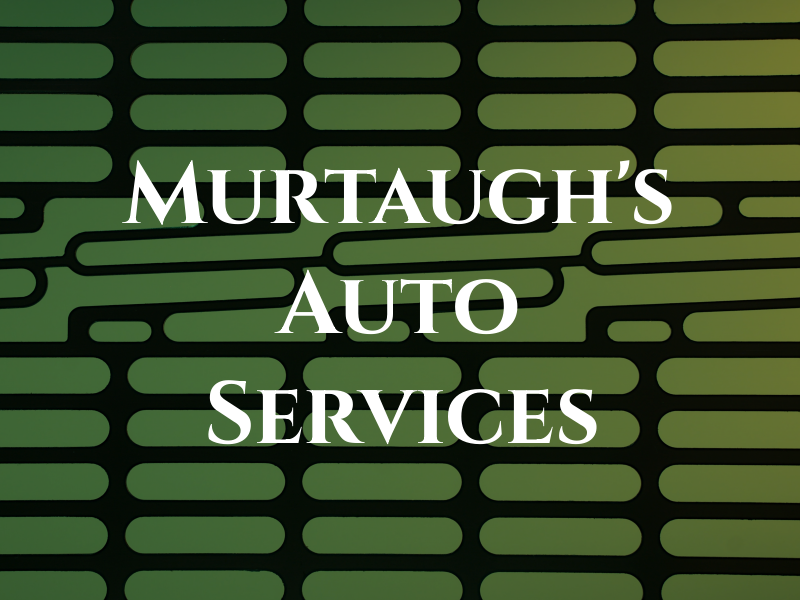 Murtaugh's Auto Services