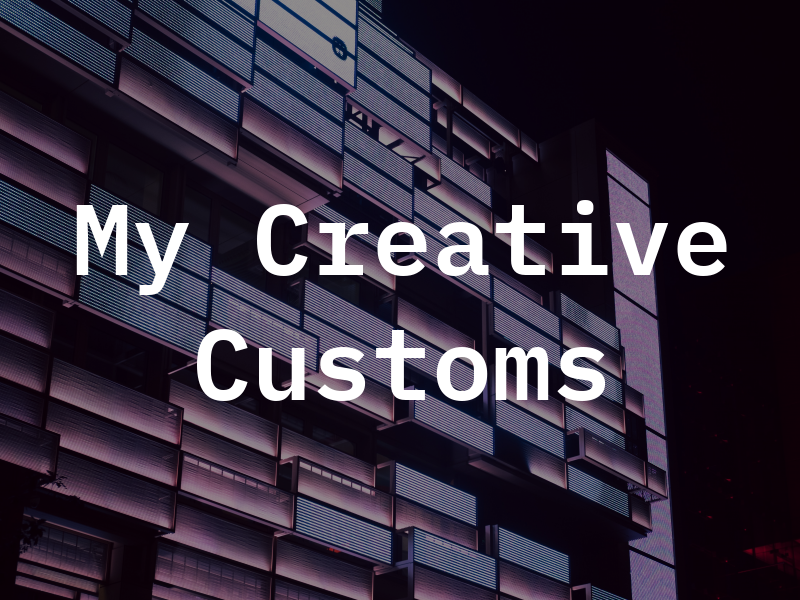 My Creative Customs